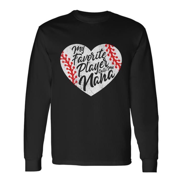 My Favorite Player Calls Me Nana Baseball Heart Cute Grandma Long Sleeve T-Shirt