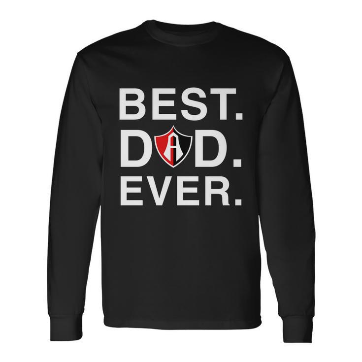 Fc Atlas Mexico Best Dad Ever Football Club Orgullo Mexicano Tshirt Long Sleeve T-Shirt Gifts ideas