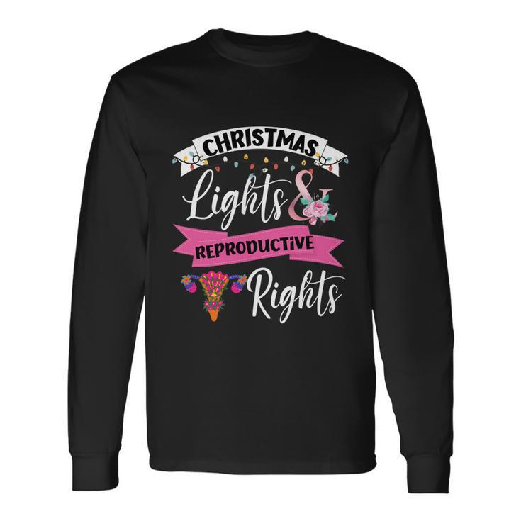 Feminist Christmas Lights And Reproductive Rights Pro Choice Long Sleeve T-Shirt