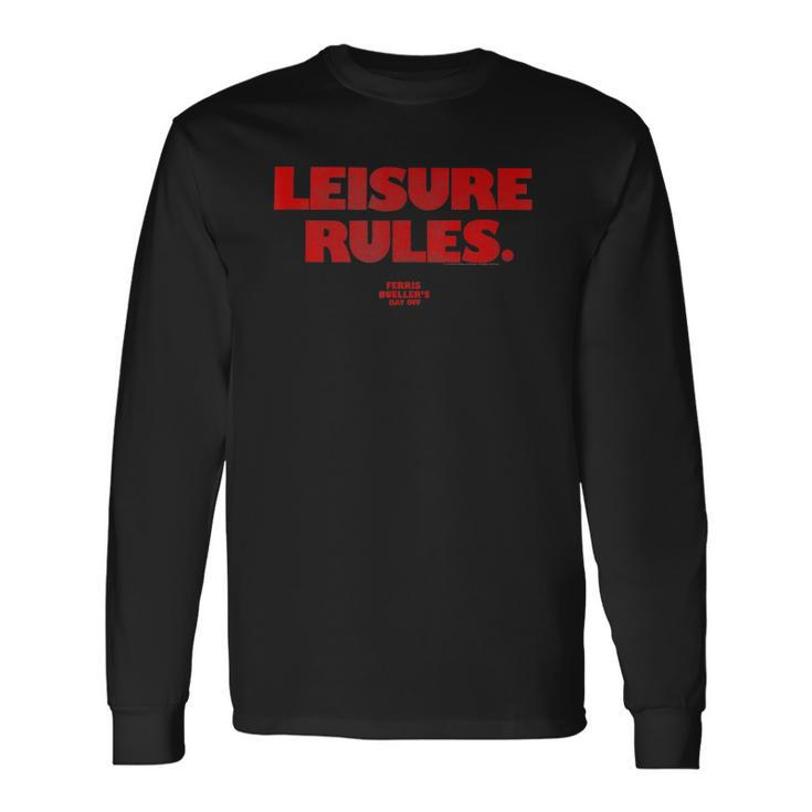 Ferris Bueller&8217S Day Off Leisure Rules Long Sleeve T-Shirt