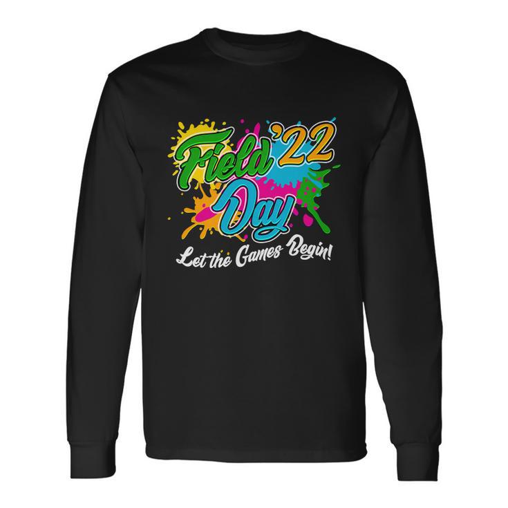 Field Day 2022 Let The Games Begin Tshirt Long Sleeve T-Shirt