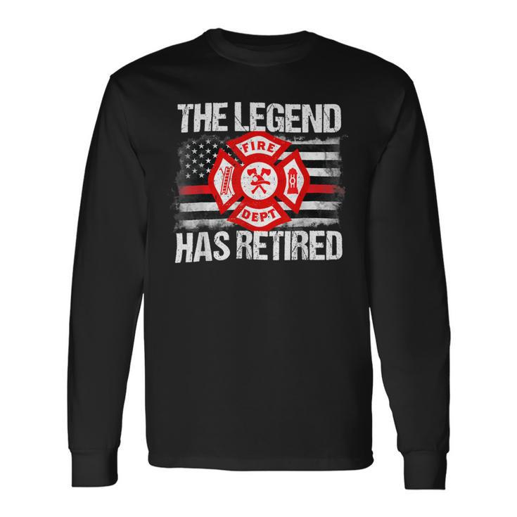 Firefighter The Legend Has Retired Firefighter Retirement Party Long Sleeve T-Shirt