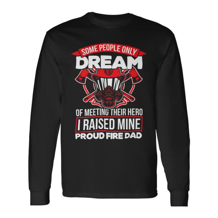 Firefighter Proud Fire Dad Firefighter Dad Of A Fireman Father _ V2 Long Sleeve T-Shirt
