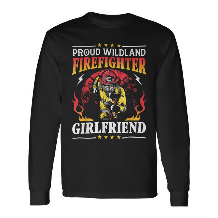 Firefighter Proud Wildland Firefighter Girlfriend Long Sleeve T-Shirt Gifts ideas