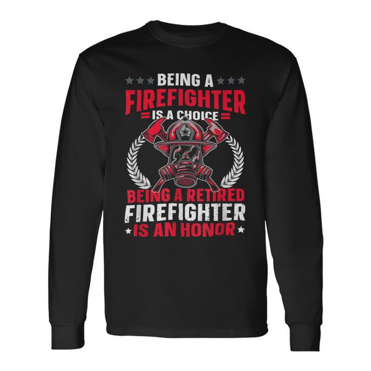 Firefighter Retirement Fireman & Fire Firefighter Retired Long Sleeve T-Shirt
