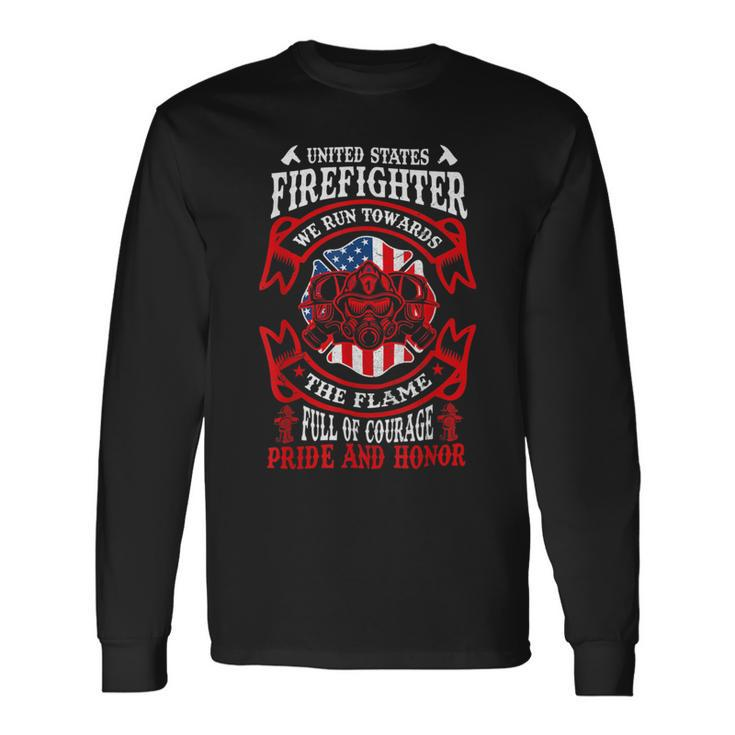 Firefighter United States Firefighter We Run Towards The Flames Firemen _ V2 Long Sleeve T-Shirt