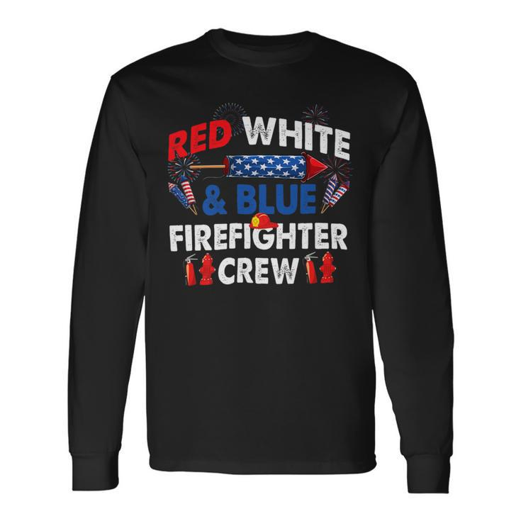 Firefighter Us Flag Red White & Blue Firefighter Crew 4Th Of July Long Sleeve T-Shirt