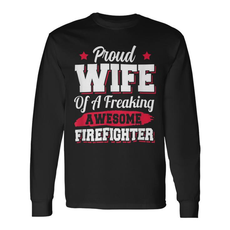 Firefighter Volunteer Fireman Firefighter Wife Long Sleeve T-Shirt