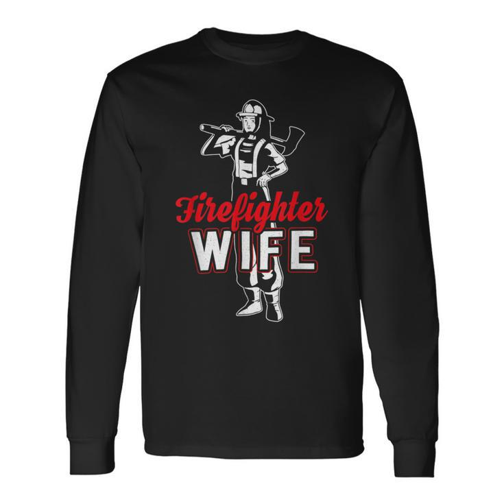 Firefighter Wildland Fireman Volunteer Firefighter Wife Fire Department_ V3 Long Sleeve T-Shirt Gifts ideas