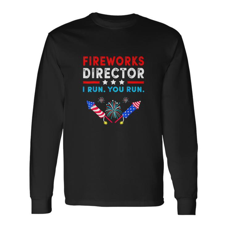 Firework Director Technician I Run You Run Long Sleeve T-Shirt