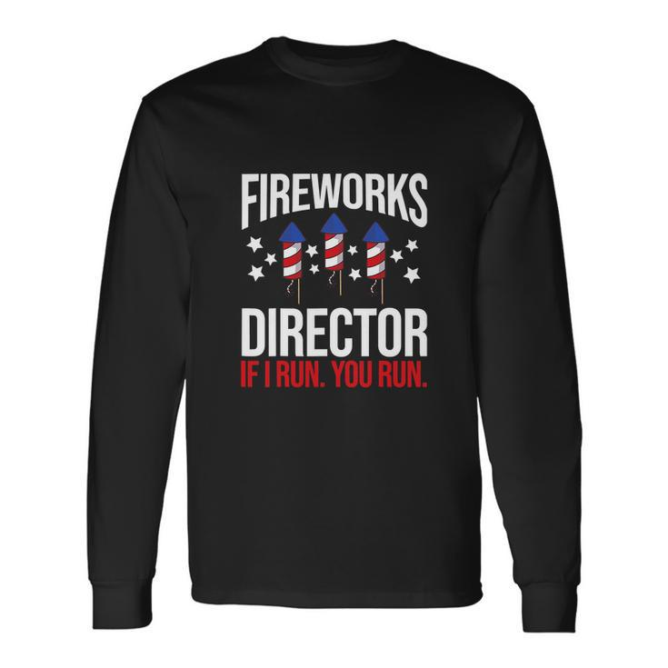 Firework Director Technician I Run You Run V2 Long Sleeve T-Shirt