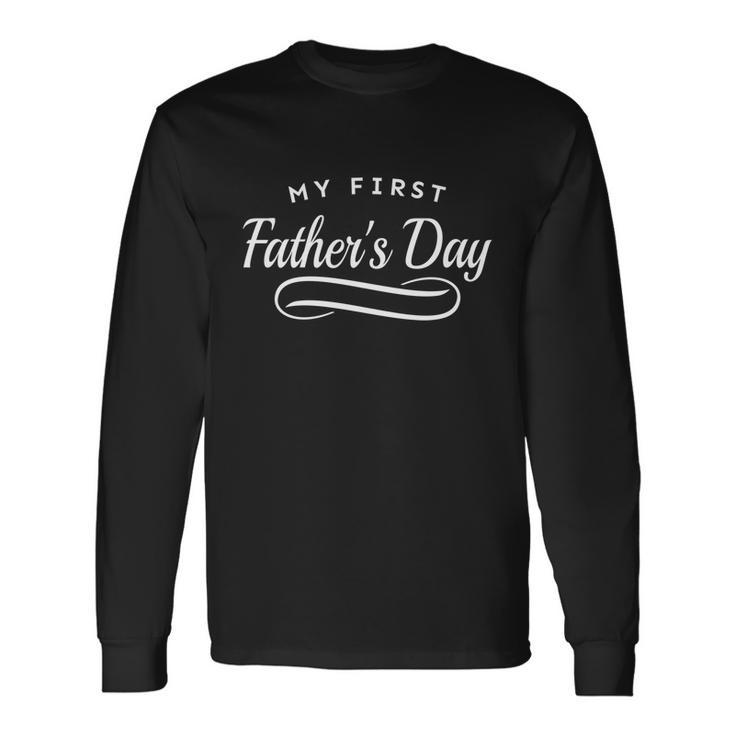 My First Fathers Day 1St Time Dad Cool Long Sleeve T-Shirt