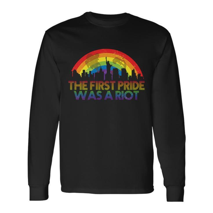 The First Pride Was A Riot Tshirt Long Sleeve T-Shirt