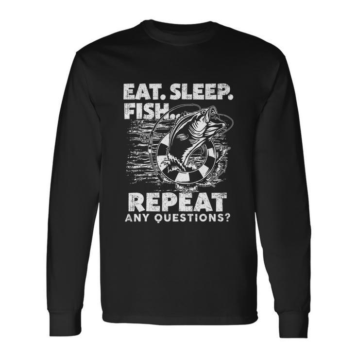Fishing Eat Sleep Fish Repeat Fisherman Long Sleeve T-Shirt