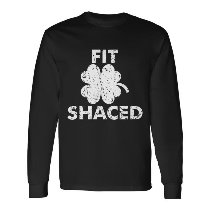 Fit Shaced St Patricks Day Irish Clover Beer Drinking Long Sleeve T-Shirt