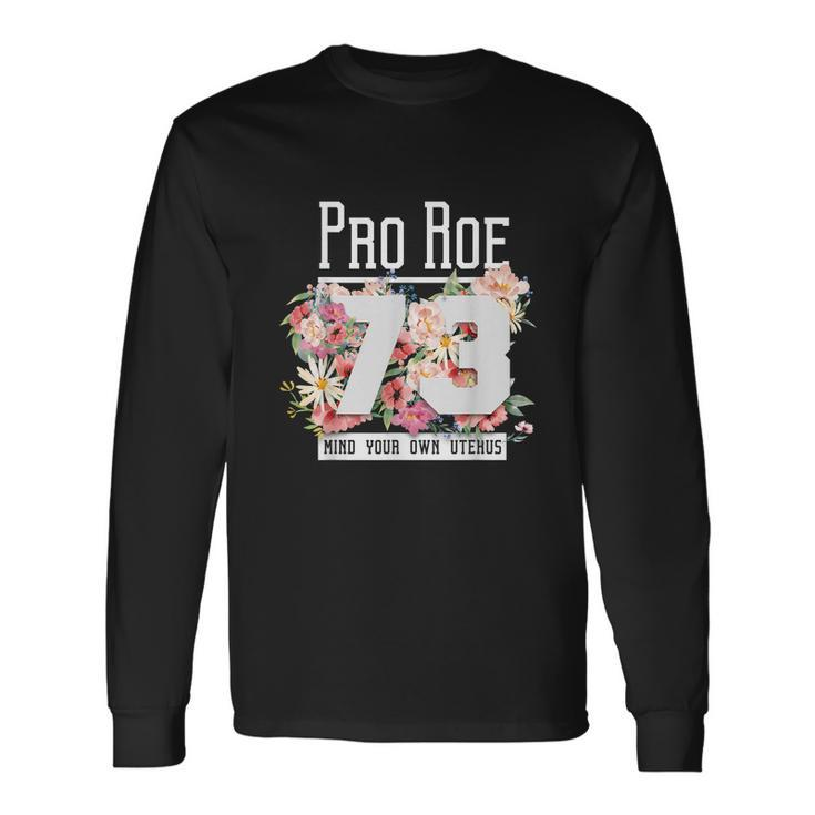 Floral Pro Choice 1973 Rights Pro Roe Protect Long Sleeve T-Shirt