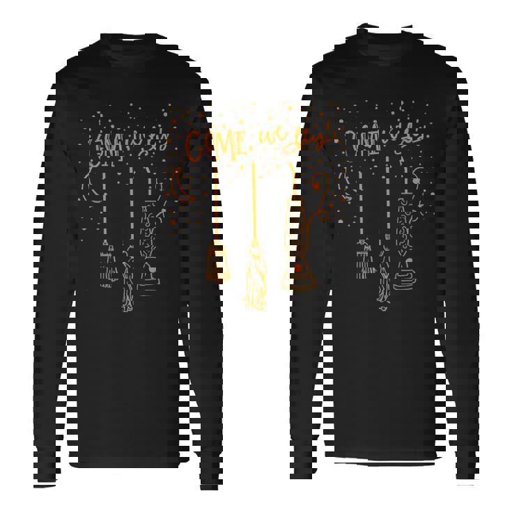 Come We Fly Witch Mop Broom Vacuum Flying Halloween Night Long Sleeve T-Shirt