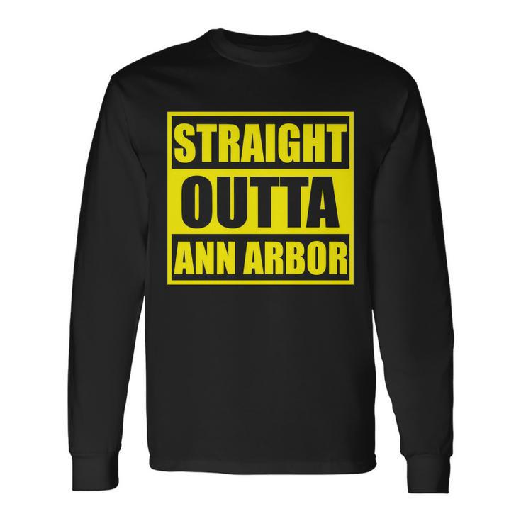 Football Straight Outta Ann Arbor Michigan Long Sleeve T-Shirt