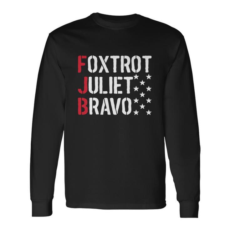 Foxtrot Juliet Bravo Joe Biden Fjb Pro America Long Sleeve T-Shirt