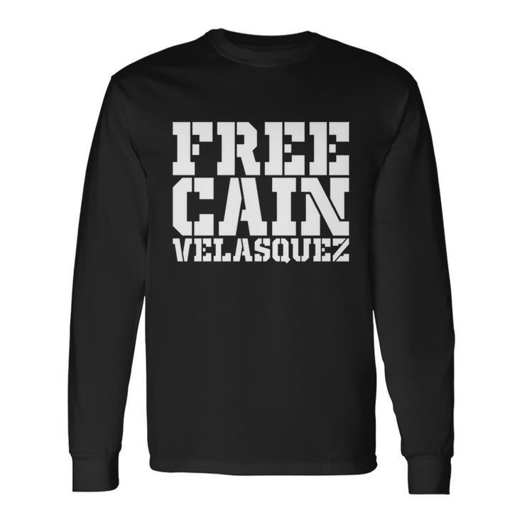 Free Cain Shirt In Support Of Cain Velasquez Free Cain Velasquez Tshirt Long Sleeve T-Shirt Gifts ideas