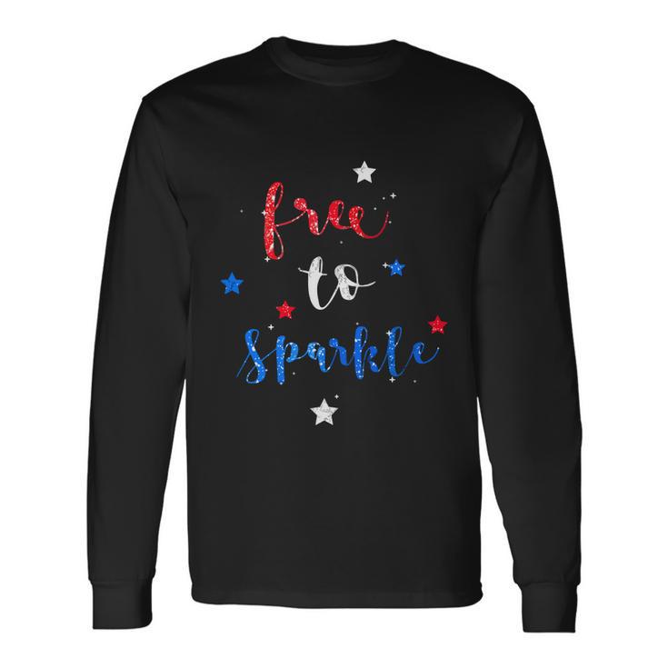 Free To Sparkle Girl Shirt Women 4Th Of July Sparklers Long Sleeve T-Shirt