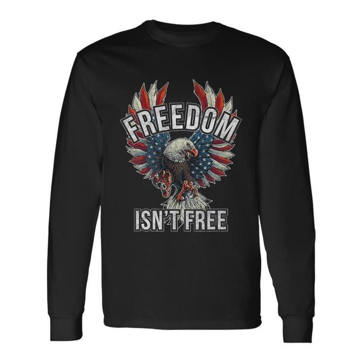 Freedom Isnt Free Shirt Screaming Red White & Blue Eagle Long Sleeve T-Shirt Gifts ideas