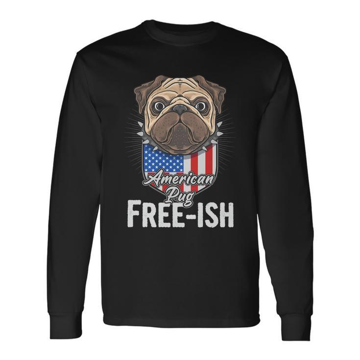 Freeish American Pug Cute 4Th Of July Independence Day Plus Size Graphic Long Sleeve T-Shirt