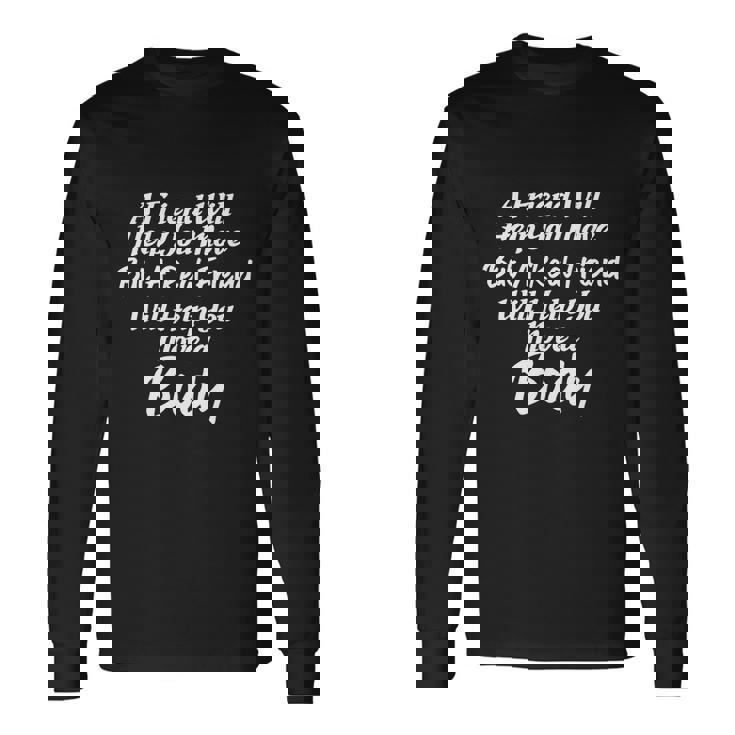 A Friend Will Help You Move But A Real Friend Will Help You Move A Body Long Sleeve T-Shirt