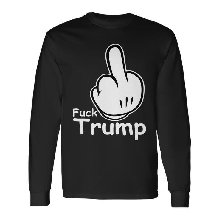 Fuck Trump Cartoon Middle Finger Resist Anti Trump Tshirt Long Sleeve T-Shirt