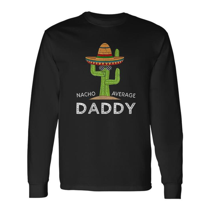 Fun Hilarious New Dad Humor Meme Saying Daddy Men Women Long Sleeve T-Shirt T-shirt Graphic Print