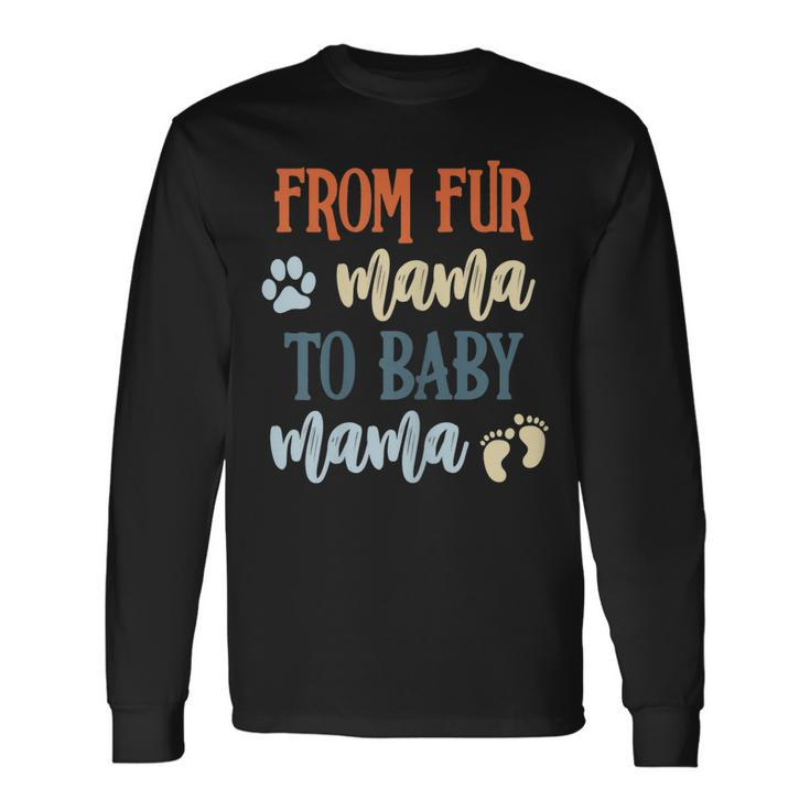 From Fur Mama To Baby Mama Pregnant Cat Lover New Mom Mother V2 Long Sleeve T-Shirt