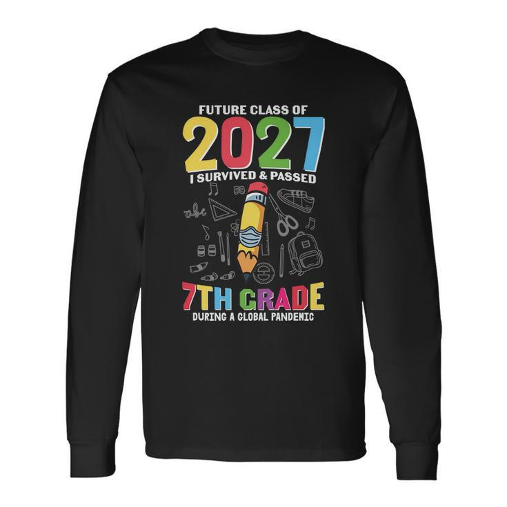 Future Class Of 2027 7Th Grade First Day Of School Back To School Long Sleeve T-Shirt