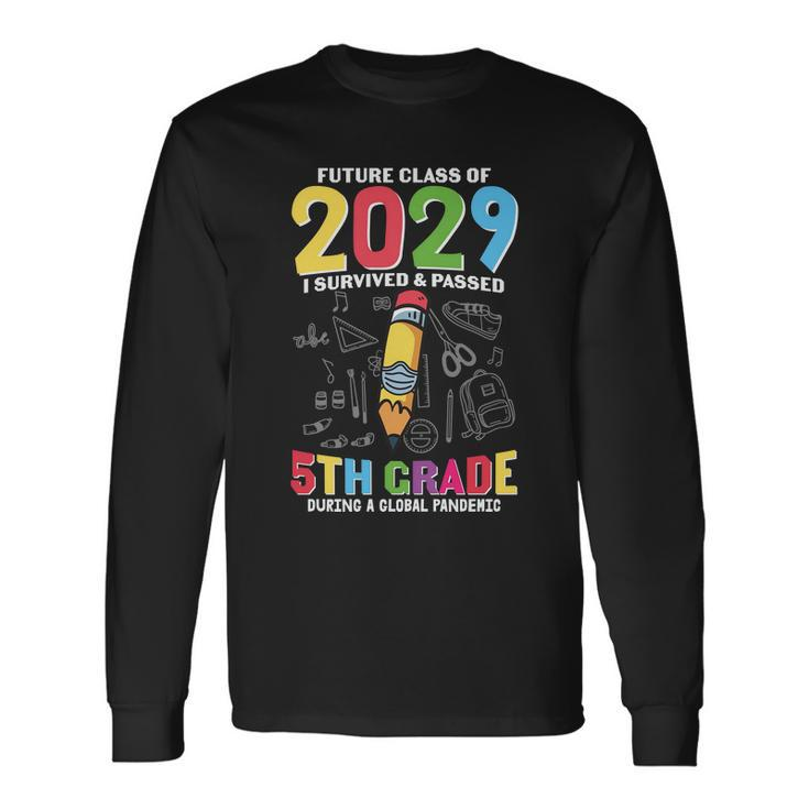 Future Class Of 2029 5Th Grade Back To School First Day Of School Long Sleeve T-Shirt