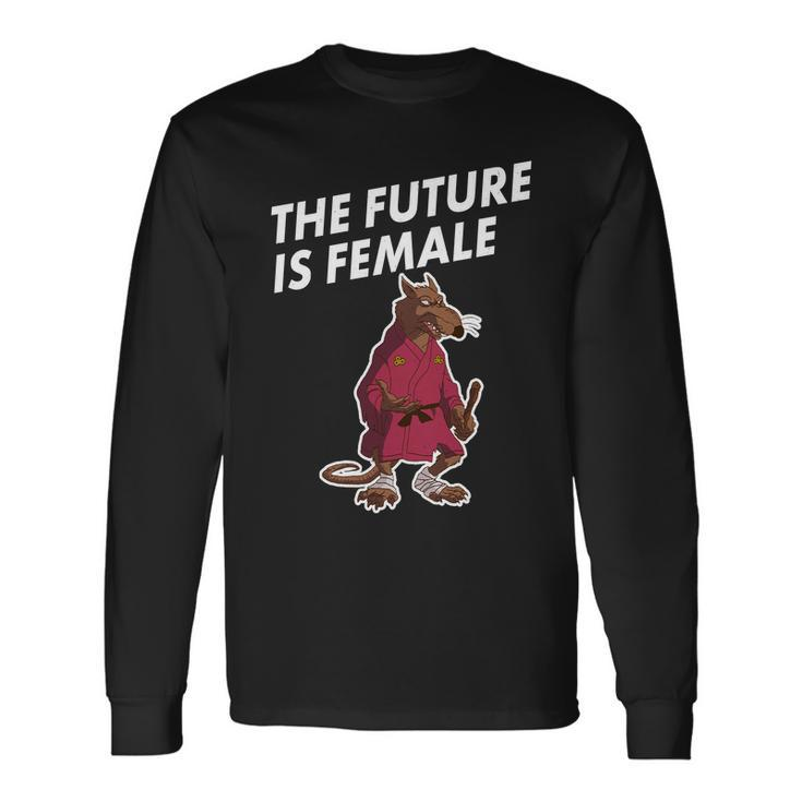 The Future Is Female Splinter Meme Long Sleeve T-Shirt