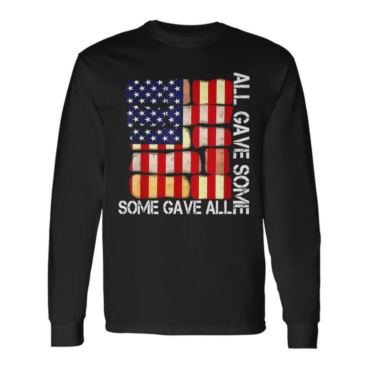 All Gave Some Some Gave All Memorials Day Long Sleeve T-Shirt