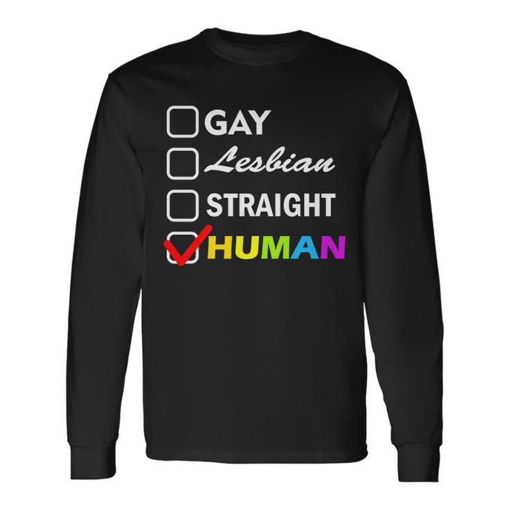 Gay Lesbian Straight Human Tshirt Long Sleeve T-Shirt