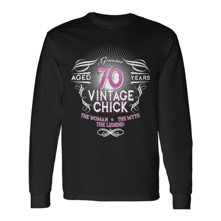 Genuine Aged 70 Years Vintage Chick 70Th Birthday Tshirt Long Sleeve T-Shirt