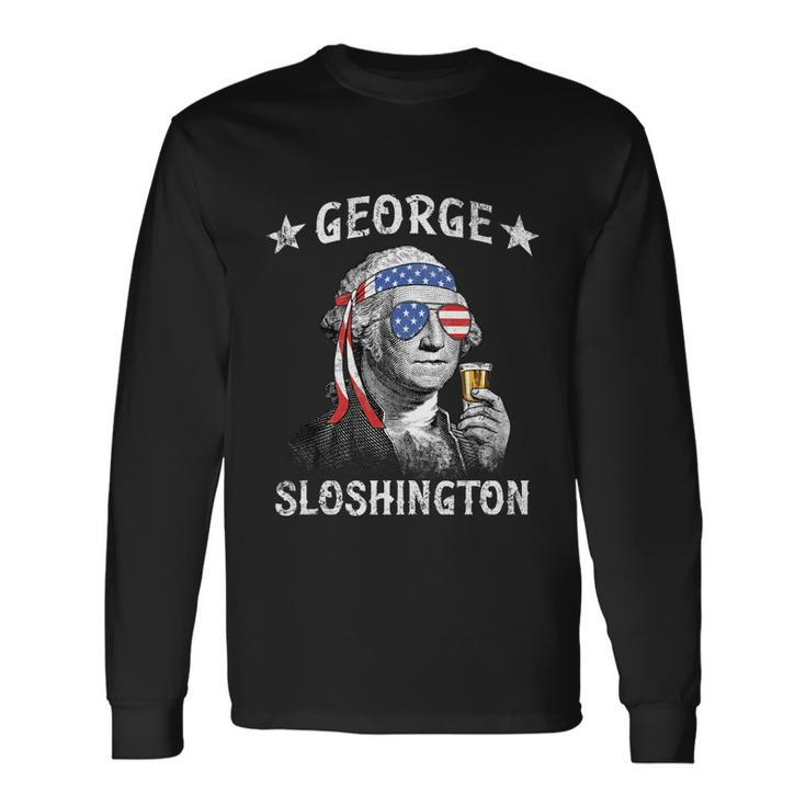 George Sloshington George Washington 4Th Of July Long Sleeve T-Shirt