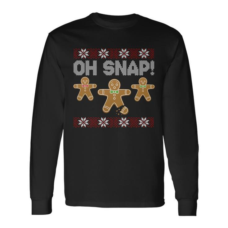 Gingerbread Oh Snap Ugly Christmas Sweater Long Sleeve T-Shirt
