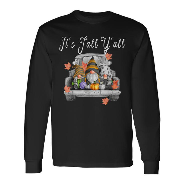 Gnomes Pumpkin Its Fall Yall Truck Halloween Thanksgiving Long Sleeve T-Shirt