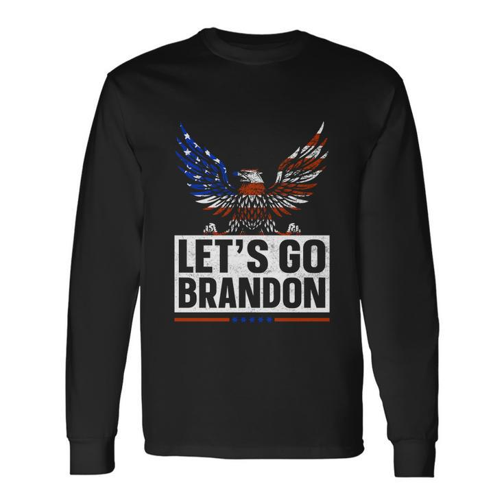Lets Go Brandon Lets Go Brandon Lets Go Brandon Lets Go Brandon Tshirt Long Sleeve T-Shirt