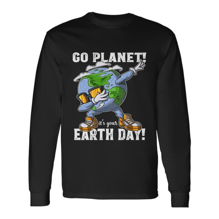 Go Planet Its Your Earth Day Shirt Dabbing For Kid Long Sleeve T-Shirt