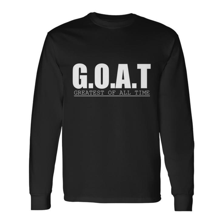 Goat Great Of All Time Tshirt V2 Long Sleeve T-Shirt Gifts ideas