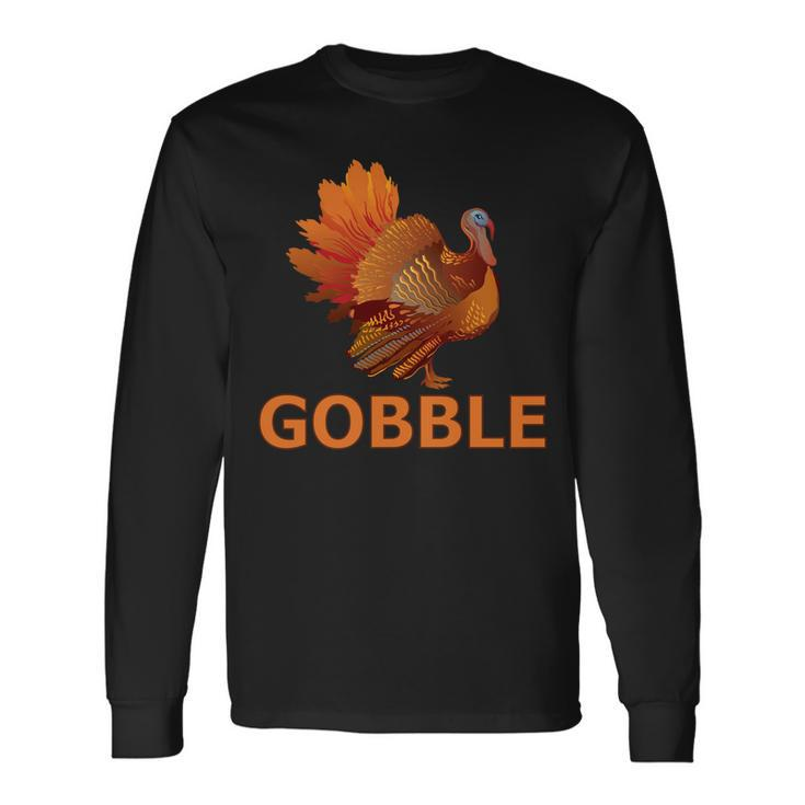 Gobble Turkey Thanksgiving Tshirt Long Sleeve T-Shirt