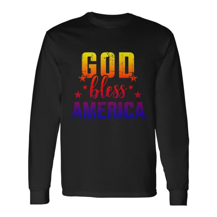 God Bless America For Independence Day On 4Th Of July Pride Cool Long Sleeve T-Shirt