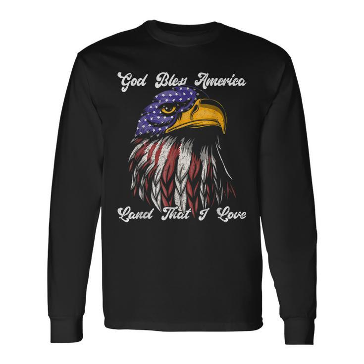God Bless America Land That I Love Us Flag 4Th Of July Long Sleeve T-Shirt
