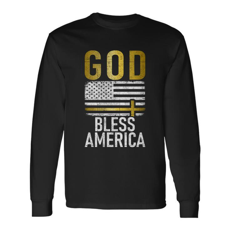 God Bless America Usa 4Th July Independence Long Sleeve T-Shirt