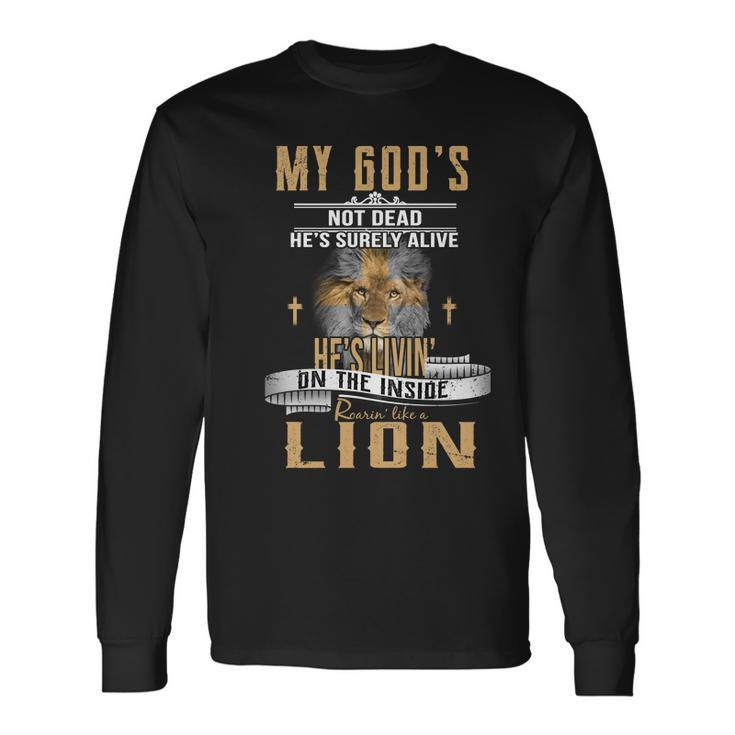 God Living On The Inside Roaring Like A Lion Long Sleeve T-Shirt