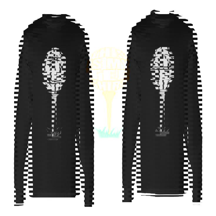 Golf This Is My Tee Golfer Long Sleeve T-Shirt