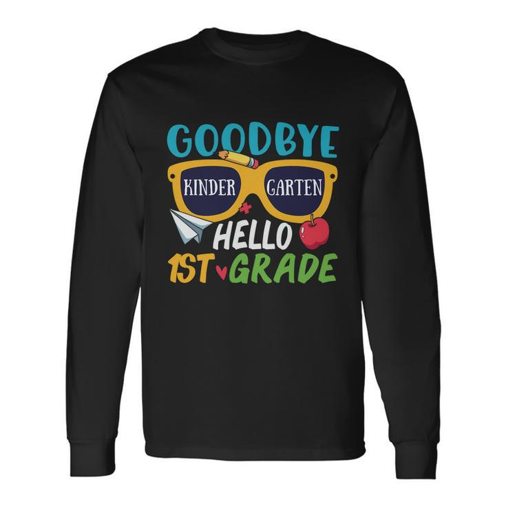 Goodbye Preschool Hello 1St Grade Graphic Plus Size Shirt For Teacher Student Long Sleeve T-Shirt